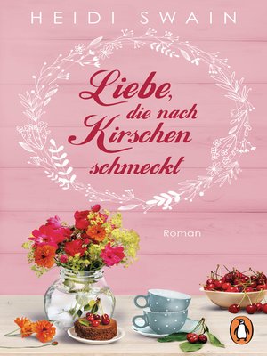 cover image of Liebe, die nach Kirschen schmeckt: Roman